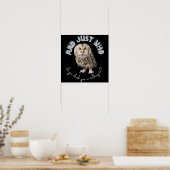 Owl: Und nur mit wem denkst du, dass du redest? Poster (Küche)