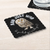 Owl: Und nur mit wem denkst du, dass du redest? Untersetzer (angewinkelt)