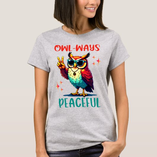 Owl Ways Friedlich, Funny Groovy Owl Peace Owl T-Shirt (Vorderseite)