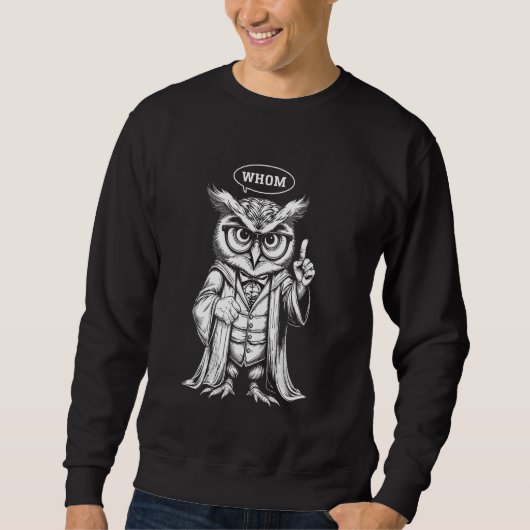 Owl Whom English Teacher Grammar Nerd Writer Autho Sweatshirt (Vorderseite)