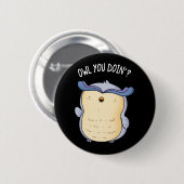 Owl You Doin Funny Bird Puck Dark BG Button (Vorne & Hinten)