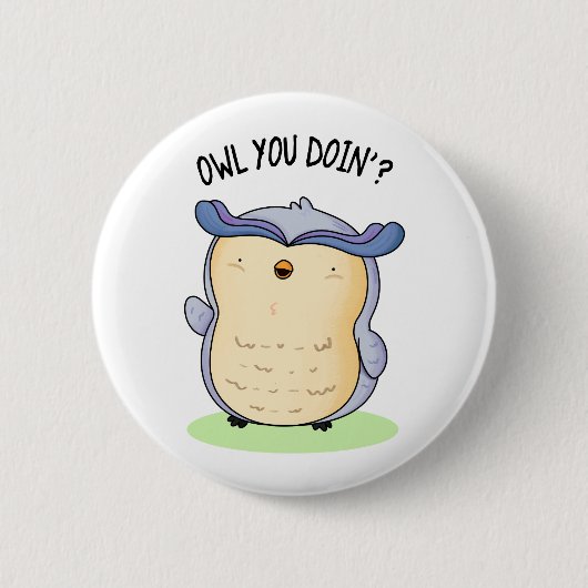 Owl You Doin Funny Bird Puff Button (Vorderseite)
