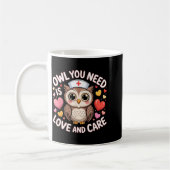 Owl You Need Is Love Nurse Valentine Cute Owl Coup Kaffeetasse (Links)