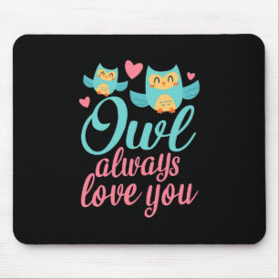 Owls Alway Liebe You Mousepad