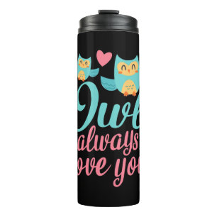 Owls Alway Liebe You Thermosbecher