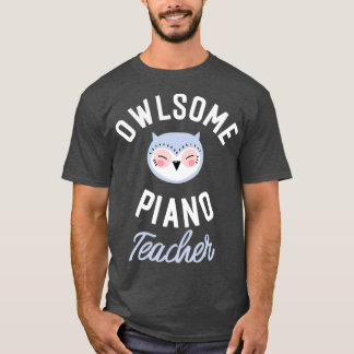 Owlsome Piano Teacher Pun Funny Gift Idee T-Shirt