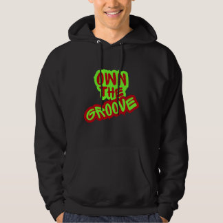 Own- The Groove - Drumming Hoodie