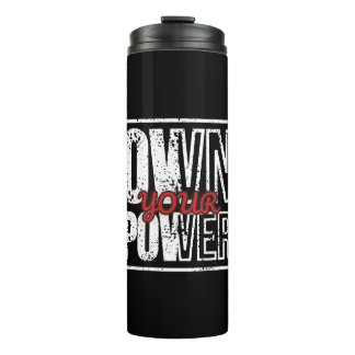 Own Your Power – Bold Motivational Quote Design Thermosbecher