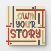 Own Your Story – Inspirational Typography Design Fotoplatte (Vorderseite)