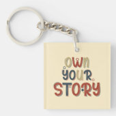 Own Your Story – Inspirational Typography Design Schlüsselanhänger (Vorderseite)