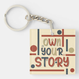Own Your Story – Inspirational Typography Design Schlüsselanhänger