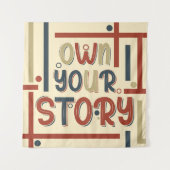 Own Your Story – Inspirational Typography Design Wandteppich (Vorderseite)