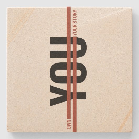 Own Your Story Shirt – Bold Motivational Quote Steinuntersetzer (Vorderseite)