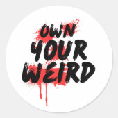 Own Your Weird - Bold Grunge Typography Runder Aufkleber (Vorderseite)