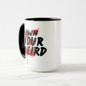 Own Your Weird - Bold Grunge Typography Tasse (Vorderseite Links)