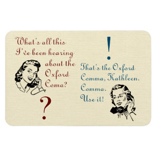 Oxford Comma ist nicht mit Retro Ladys zu vergleic Magnet