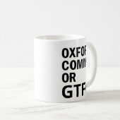 Oxford Comma oder GTFO Kaffeetasse (VorderseiteRechts)