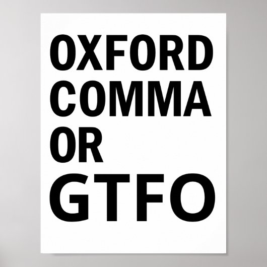 Oxford Comma oder GTFO Poster (Vorne)