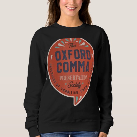 Oxford Comma Preservation Society Team Sweatshirt (Vorderseite)