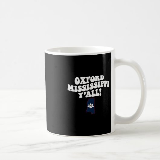 Oxford Mississippi Y'all Ms Southern Vacation Kaffeetasse (Rechts)
