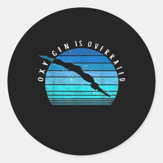 Oxygen ist übertrieben schwimmend Geschenke schwim Runder Aufkleber (Vorderseite)