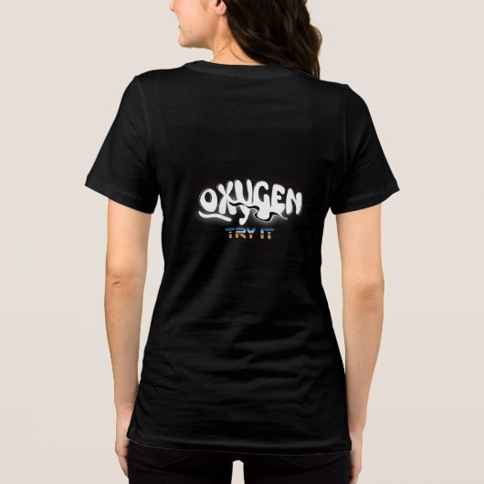 Oxygen – Just Try It | Funny Science-Inspire Tee (Rückseite)