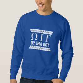 Oy Ima Goy Sweatshirt