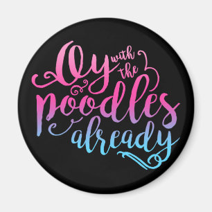 Oy mit dem Pudel-bereits Magneten Magnet