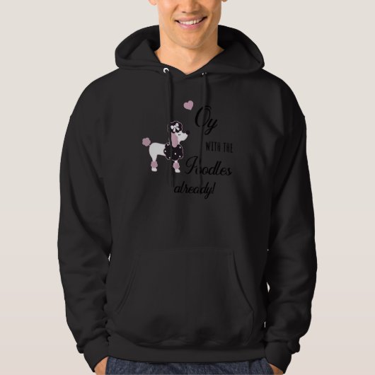 Oy mit den Poodles schon Hoodie (Vorderseite)