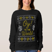 Oy to the World Funny Hanukkah Sweater Style Jewis Sweatshirt (Vorderseite)