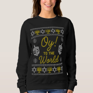 Oy to the World Funny Hanukkah Sweater Style Jewis Sweatshirt