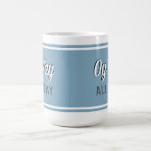 Oy Vey den ganzen Tag Kaffeetasse (Mittel)