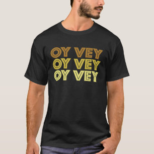 Oy Vey für jüdische Eltern und jüdische Großeltern T-Shirt