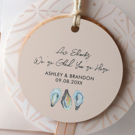 Oyster Aw Shucks We're Glad You're Here Wedding Geschenkanhänger