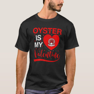 Oyster ist mein Valentine Funny Heart Oyster Valen T-Shirt
