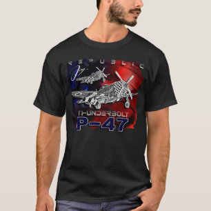 P47: Kampf der Thunderbolb-Republik im Zweiten Wel T-Shirt