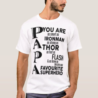 p a a you are smarts as ironman as strong  T-Shirt