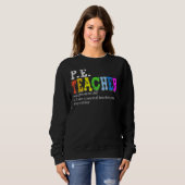 P E Lehrer Definition Physischer Bildung Lehrer Sweatshirt (Vorne ganz)