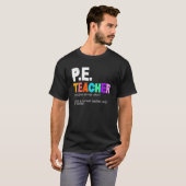 P E Lehrer Definition Physischer Bildung Lehrer T-Shirt (Vorne ganz)