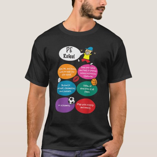 P E Regeln Lehrer für physische Bildung PE T-Shirt (Vorderseite)