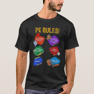 P.E. Regeln Sportlehrer für physische Bildung T-Shirt