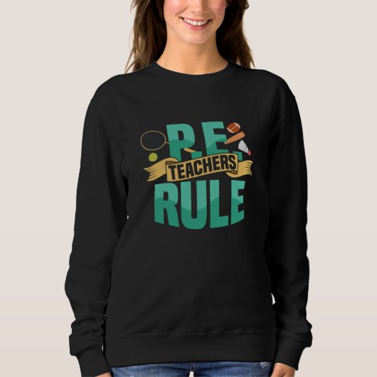 P E Teachers Rule Physical Education School Sweatshirt (Vorderseite)