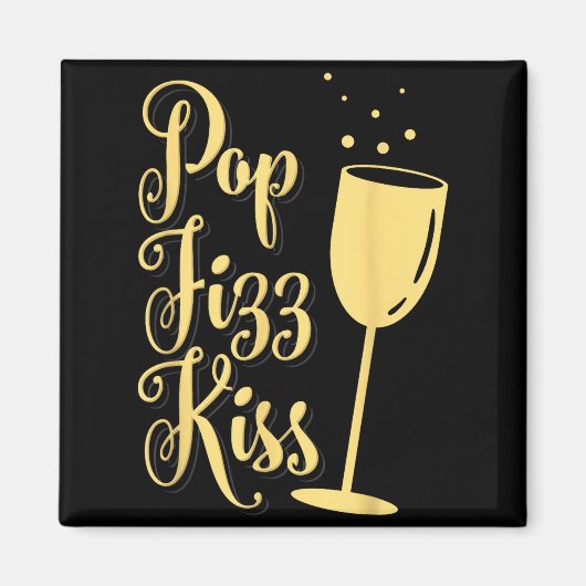 P Fizz Kiss Funny New Years Eve Wine Champagne  Magnet (Vorne)