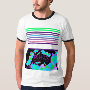 P.H.D. Arme. Hungrig. Fahren. T-Shirt