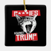 P***IES GEGEN TRUMP KERAMIKORNAMENT (Vorderseite)