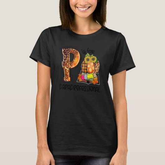 P Is For Paraprofessional Leopard Pumpkin Fall Tha T-Shirt (Vorderseite)