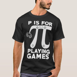 P is For Playing Games Pi Math Symbol Kinderspass T-Shirt
