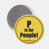 P ist für Menschen! (Magnet) Magnet (Vorderseite/Rückseite)