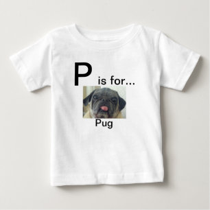P ist für… Mops-Shirt Baby T-shirt