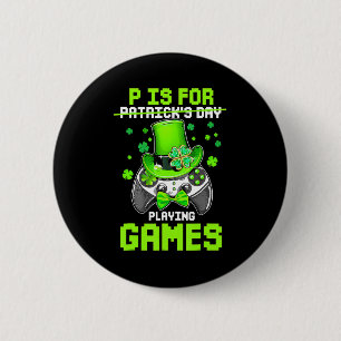 P ist für Spiele Boy Kids Video Gamer St Pat Button
